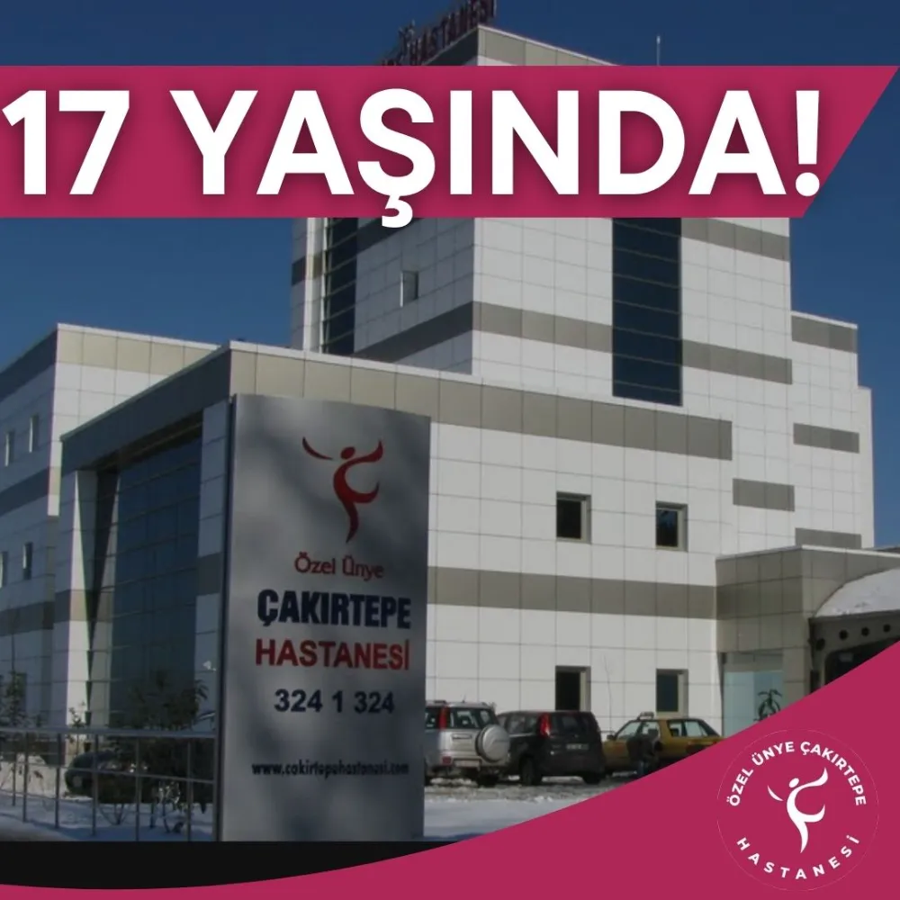 ÇAKIRTEPE HASTANESİ 17. YILINI KUTLUYOR