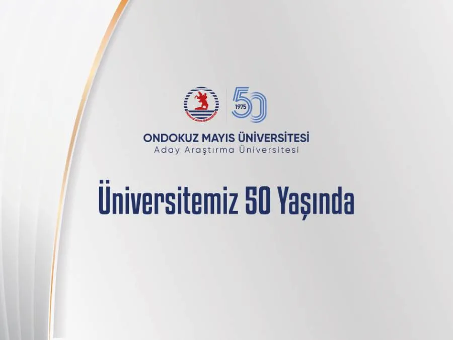 Ondokuz Mayıs Üniversitesi 50. Yılını Kutluyor