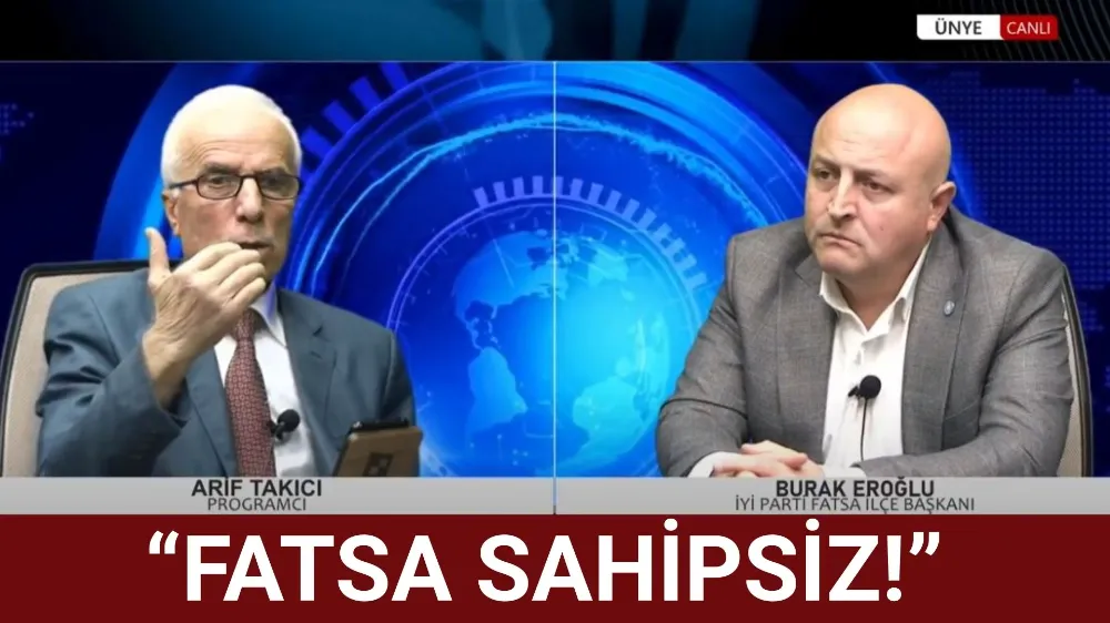 BAŞKAN EROĞLU: “FATSA SAHİPSİZ!”