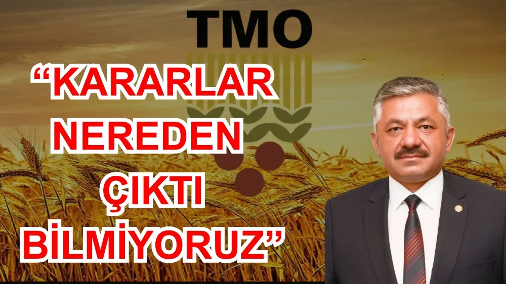 BAŞKAN ARSLAN SOYDAN’DAN TMO TEPKİSİ: “SATIŞ KARARI ÜRETİCİYİ TEDİRGİN ETTİ!”
