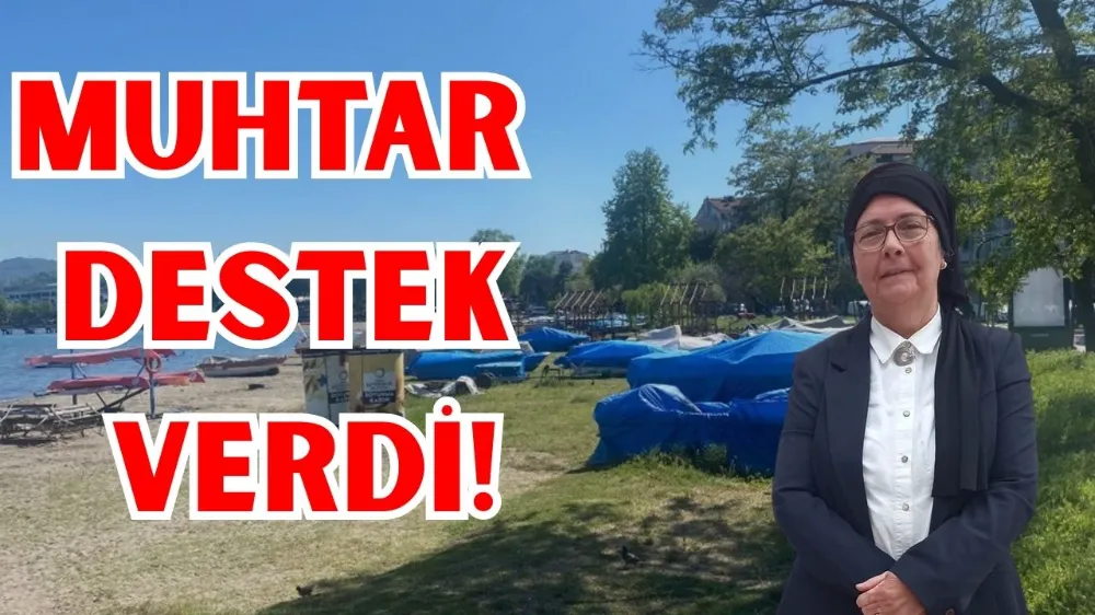 MUHTAR DESTEK VERDİ!